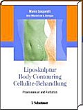 Liposkulptur -  Body Contouring - Cellulite-Behandlung - Marco Gasparotti
