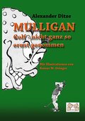 Mulligan Golf - nicht ganz so ernst genommen