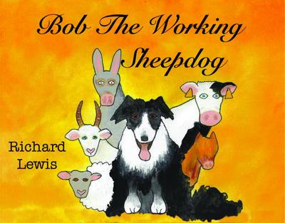 BOB the Working sheep dog!