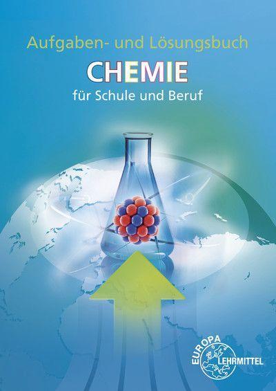 Aufgaben und Lösungen zu 70512 Chemie für Schule und Beruf