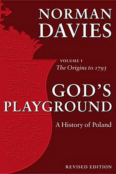 God’s Playground A History of Poland