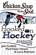 Chicken Soup for the Soul: Hooked on Hockey
