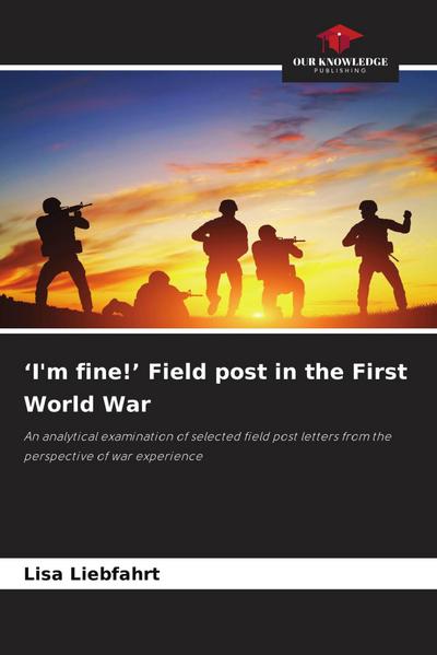 ’I’m fine!’ Field post in the First World War