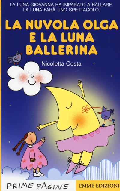 La nuvola Olga e la luna ballerina. Stampatello maiuscolo