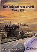 Vom Original zum Modell: Uboottyp VII C