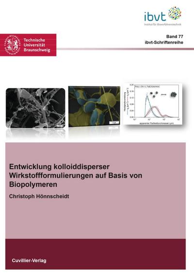 Entwicklung kolloiddisperser Wirkstoffformulierungen auf Basis von Biopolymeren
