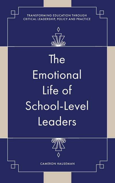 The Emotional Life of School-Level Leaders