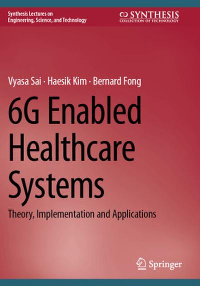 6G Enabled Healthcare Systems