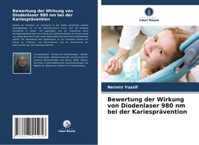 Bewertung der Wirkung von Diodenlaser 980 nm bei der Kariesprävention