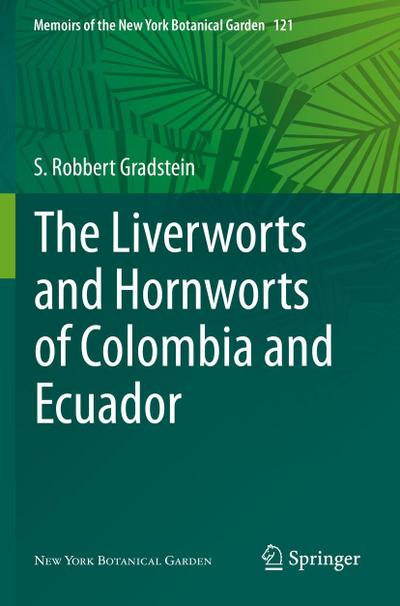 The Liverworts and Hornworts of Colombia and Ecuador