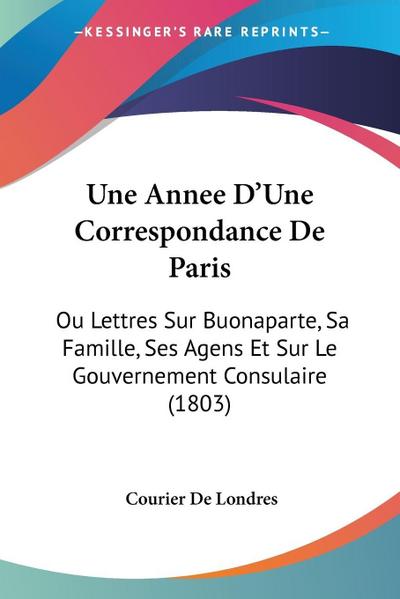 Une Annee D’Une Correspondance De Paris