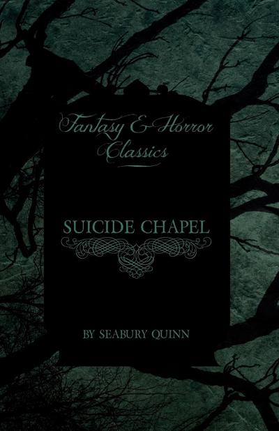 Suicide Chapel (Fantasy and Horror Classics)