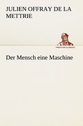 Der Mensch eine Maschine