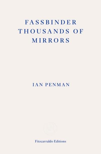 Fassbinder Thousands of Mirrors