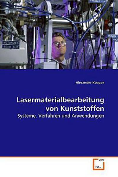 Lasermaterialbearbeitung von Kunststoffen