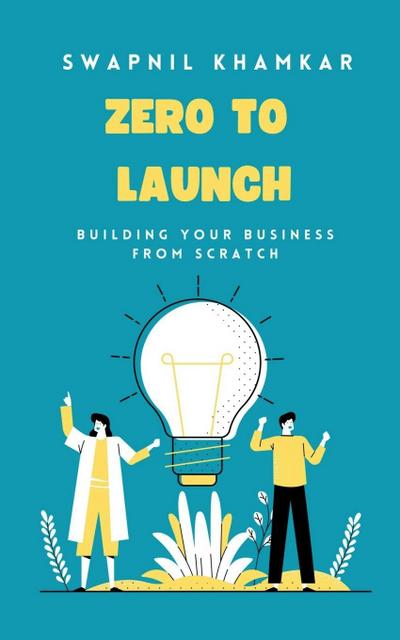 Zero to Launch