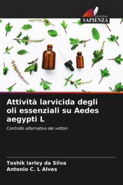 Attività larvicida degli oli essenziali su Aedes aegypti L