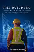 The Builder’s Blueprints (Portuguese Edition)