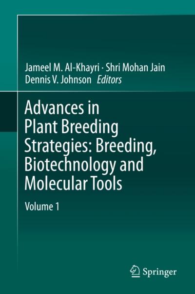 Advances in Plant Breeding Strategies: Breeding, Biotechnology and Molecular Tools