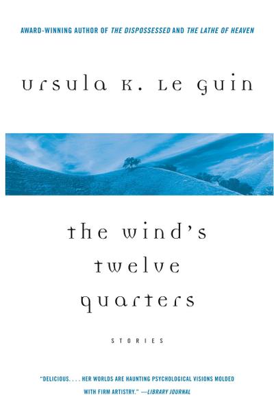 The Wind’s Twelve Quarters: Stories