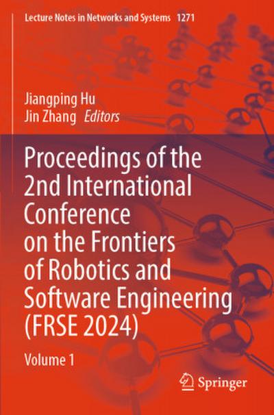 Proceedings of the 2nd International Conference on the Frontiers of Robotics and Software Engineering (FRSE 2024)