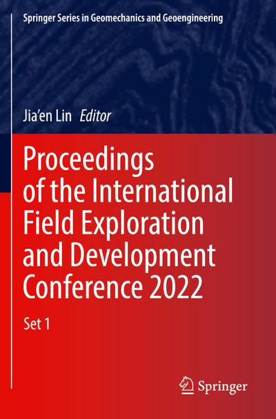 Proceedings of the International Field Exploration and Development Conference 2022