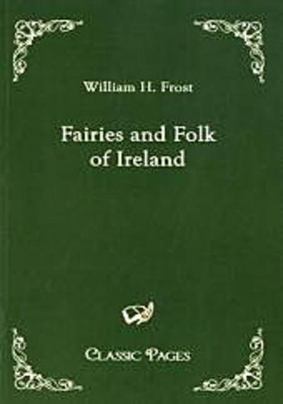 Fairies and Folk of Ireland