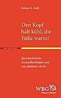 Den Kopf halt kühl, die Füße warm!