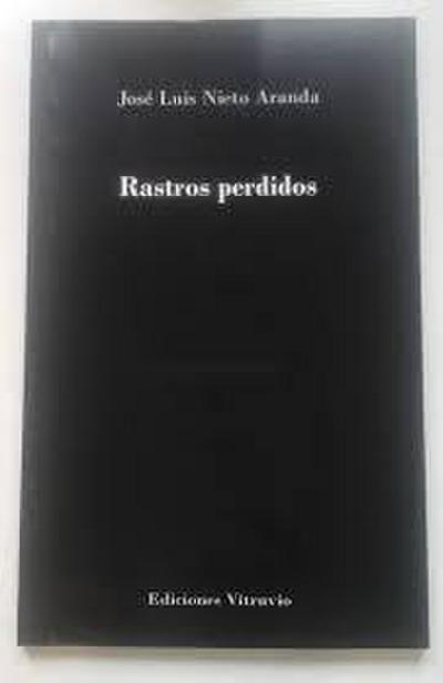 Nieto Aranda, J: Rastros perdidos