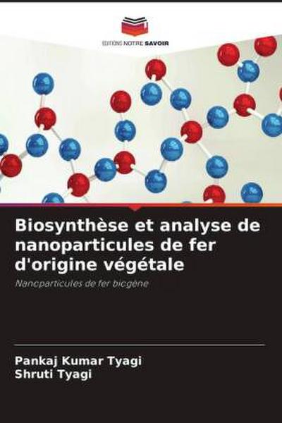 Biosynthèse et analyse de nanoparticules de fer d’origine végétale