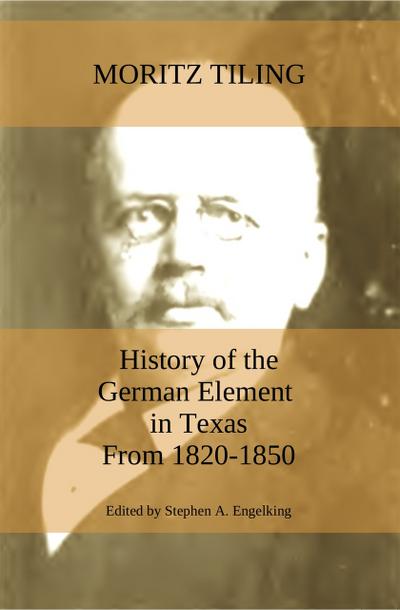 History of the German Element in Texas from 1820-1850