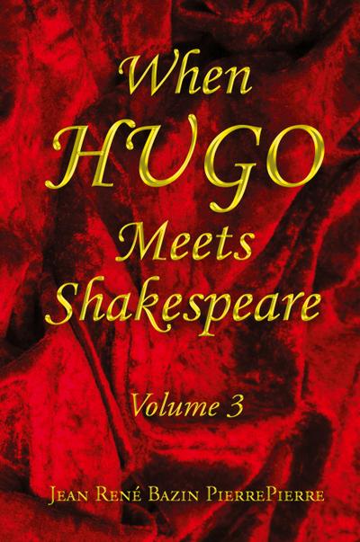 When Hugo Meets Shakespeare Vol. 3