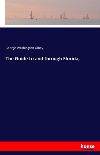 The Guide to and through Florida