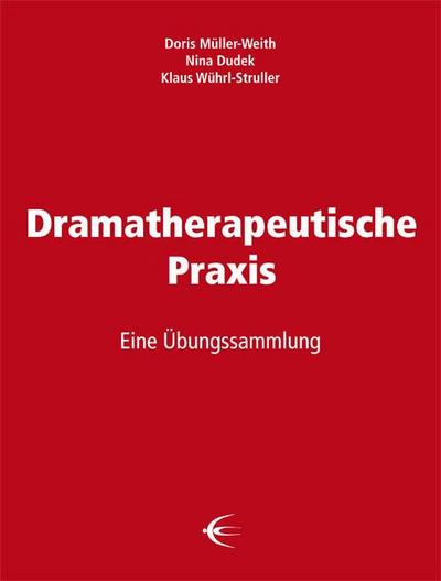 Dramatherapeutische Praxis