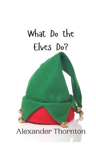 What Do the Elves Do?