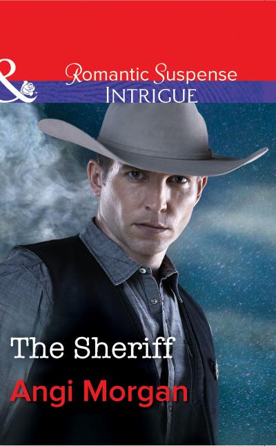 The Sheriff (Mills & Boon Intrigue) (West Texas Watchmen, Book 1)