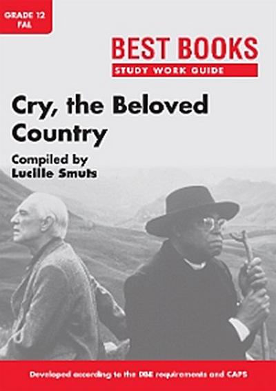 Study Work Guide: Cry, the Beloved Country  Grade 12 First Additional Language