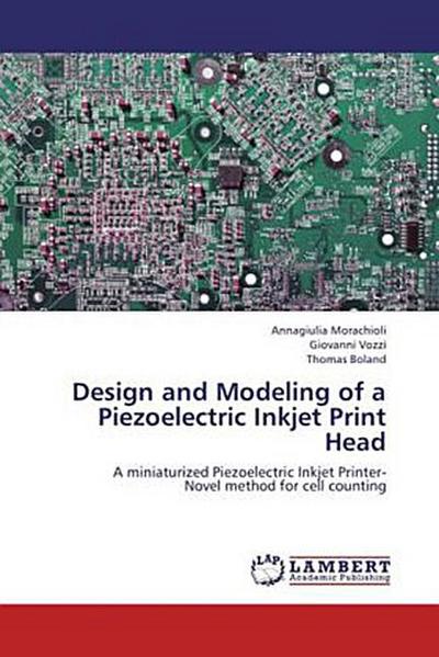 Design and Modeling of a Piezoelectric Inkjet Print Head
