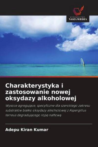 Charakterystyka i zastosowanie nowej oksydazy alkoholowej