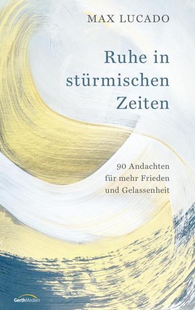 Ruhe in stürmischen Zeiten