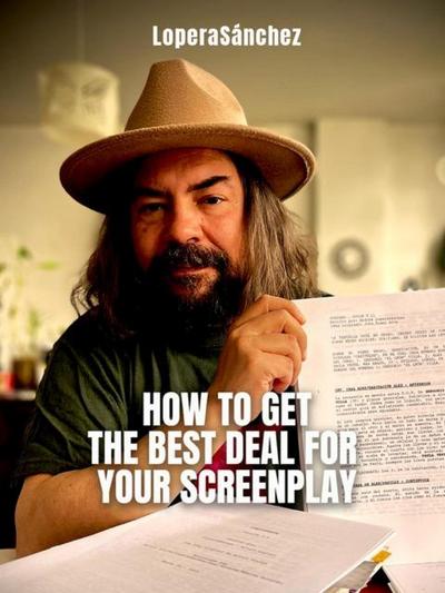 How to Get the Best Deal for your Screenplay (NEGOCIACIÓN, #3)