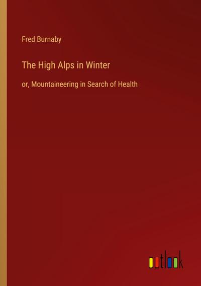 The High Alps in Winter