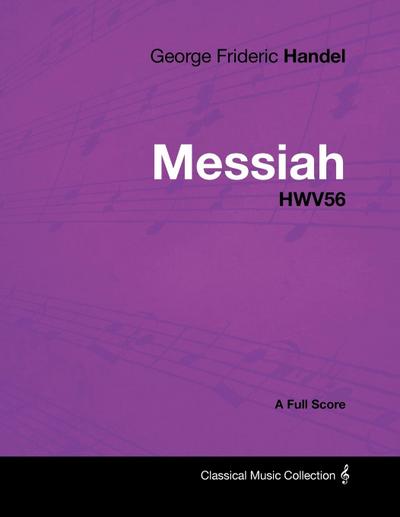 George Frideric Handel - Messiah - HWV56 - A Full Score