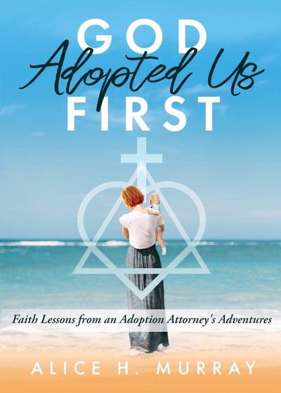 God Adopted Us First
