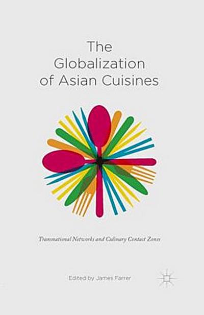 The Globalization of Asian Cuisines