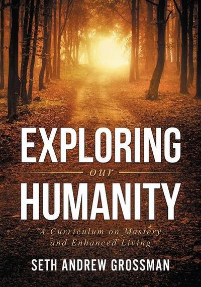 Exploring Our Humanity