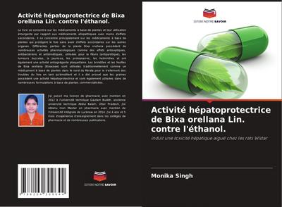 Activité hépatoprotectrice de Bixa orellana Lin. contre l’éthanol.