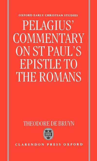 Pelagius’s Commentary on St Paul’s Epistle to the Romans