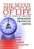 The Seven Principles of Life and the Power of Creation