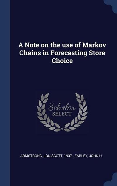 A Note on the use of Markov Chains in Forecasting Store Choice